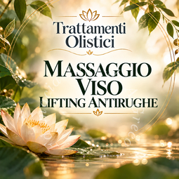 Trattamenti Olistici - Massaggio Viso Lifting Antirughe (30 minuti)